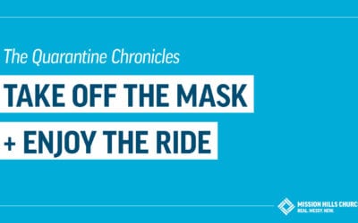 Week 4 | Take Off the Mask + Enjoy the Ride