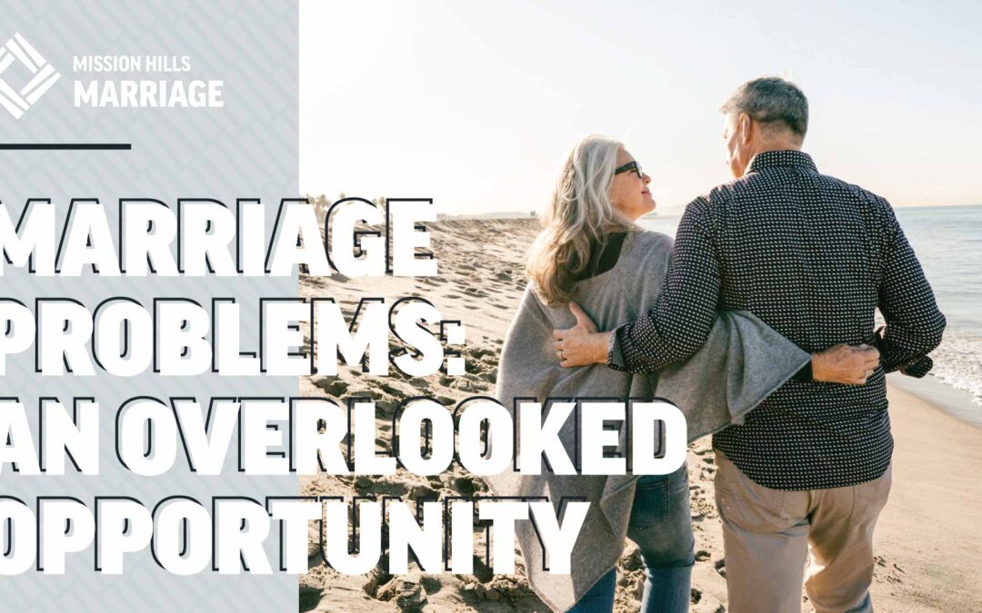 Marriage Problems: An Overlooked Opportunity