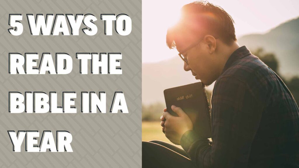 5 Ways To Read The Bible In A Year