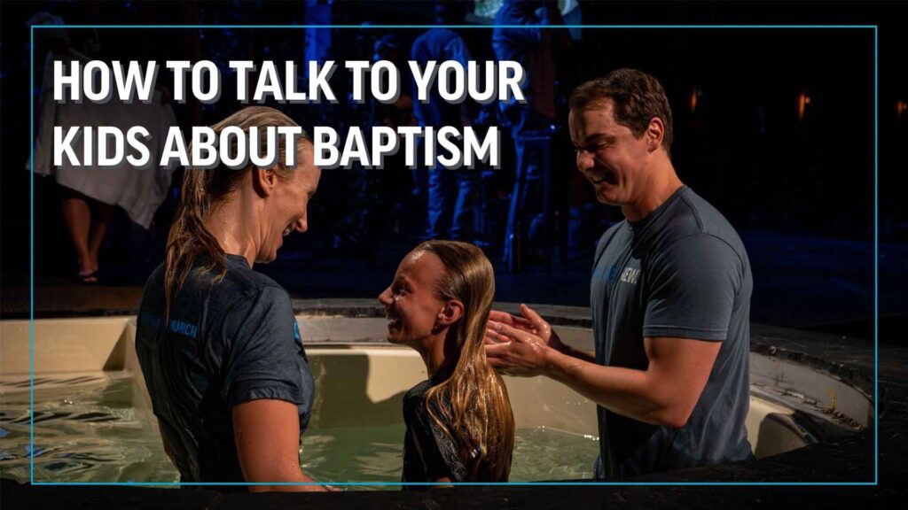 How to Talk to Your Kids About Baptism