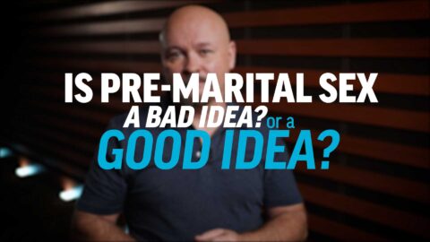 Is Premarital Sex a Good or Bad Idea? | Mission Hills Church Blog