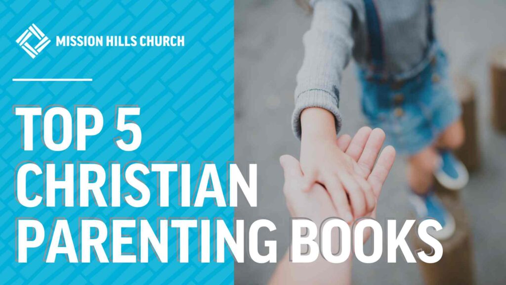 Top 5 Christian Parenting Books