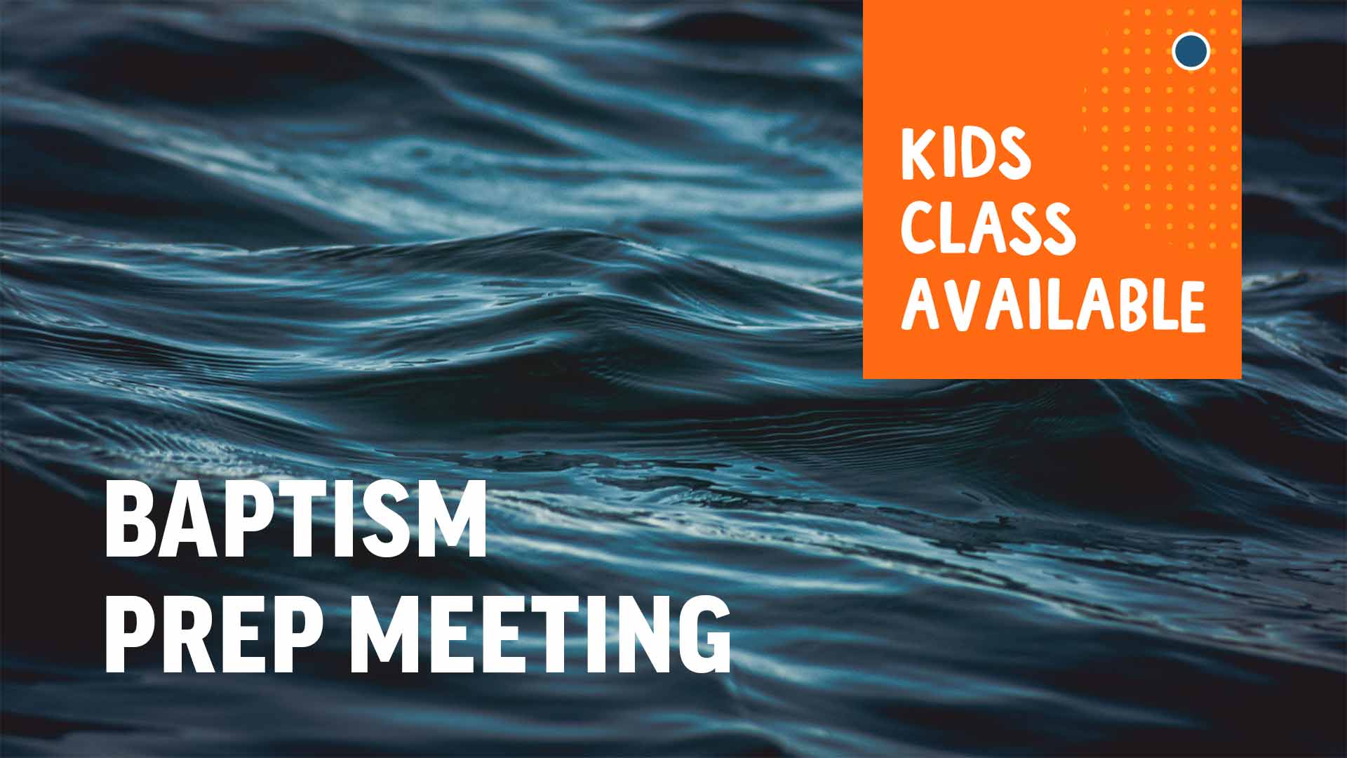 baptism prep meeting kids lass available