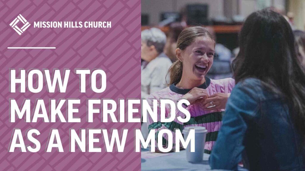 How to Make Friends as a New Mom (When You Feel Lonely + Everyone Seems Busy)