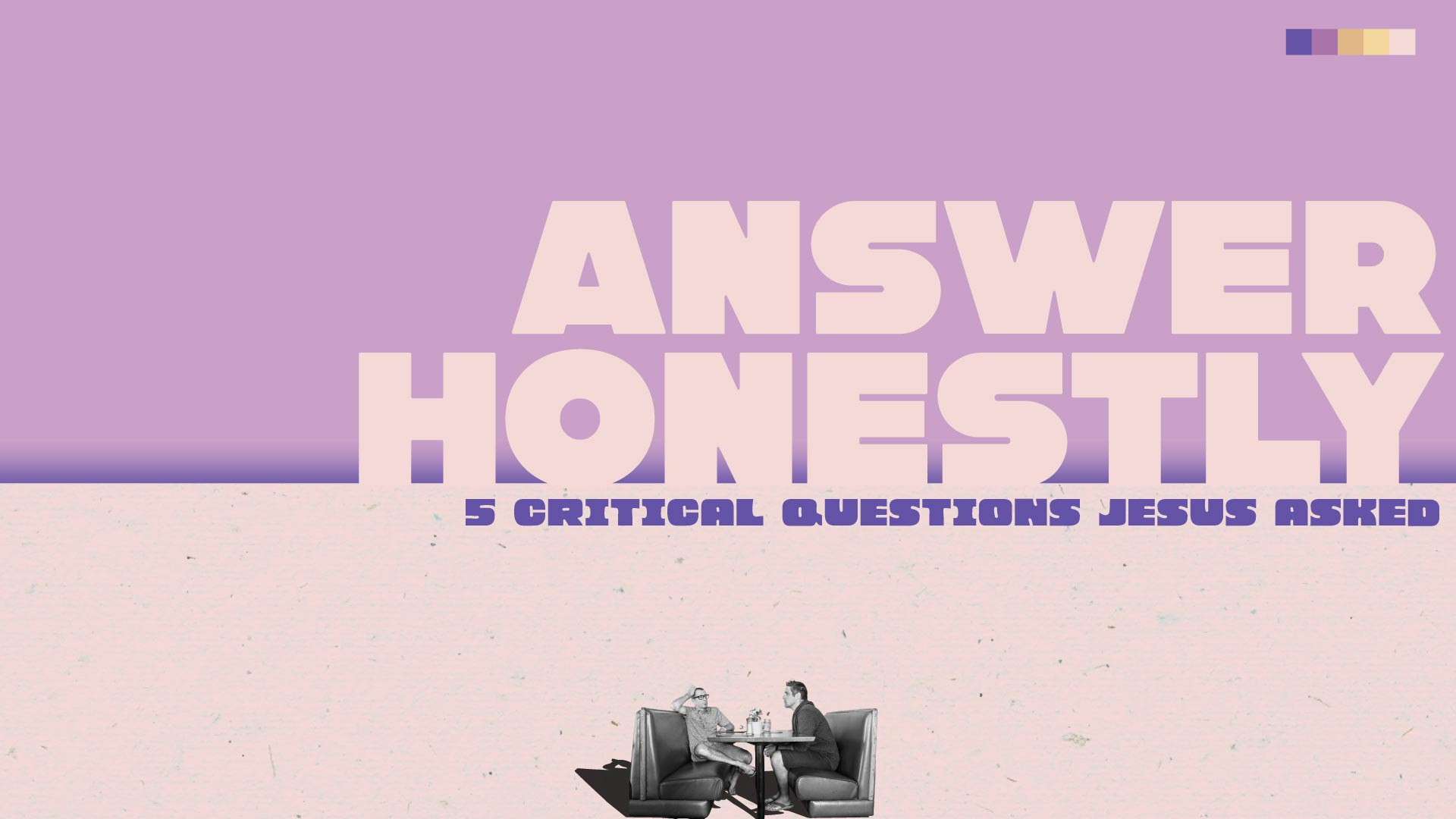 Answer Honestly: 5 critical questions Jesus asked