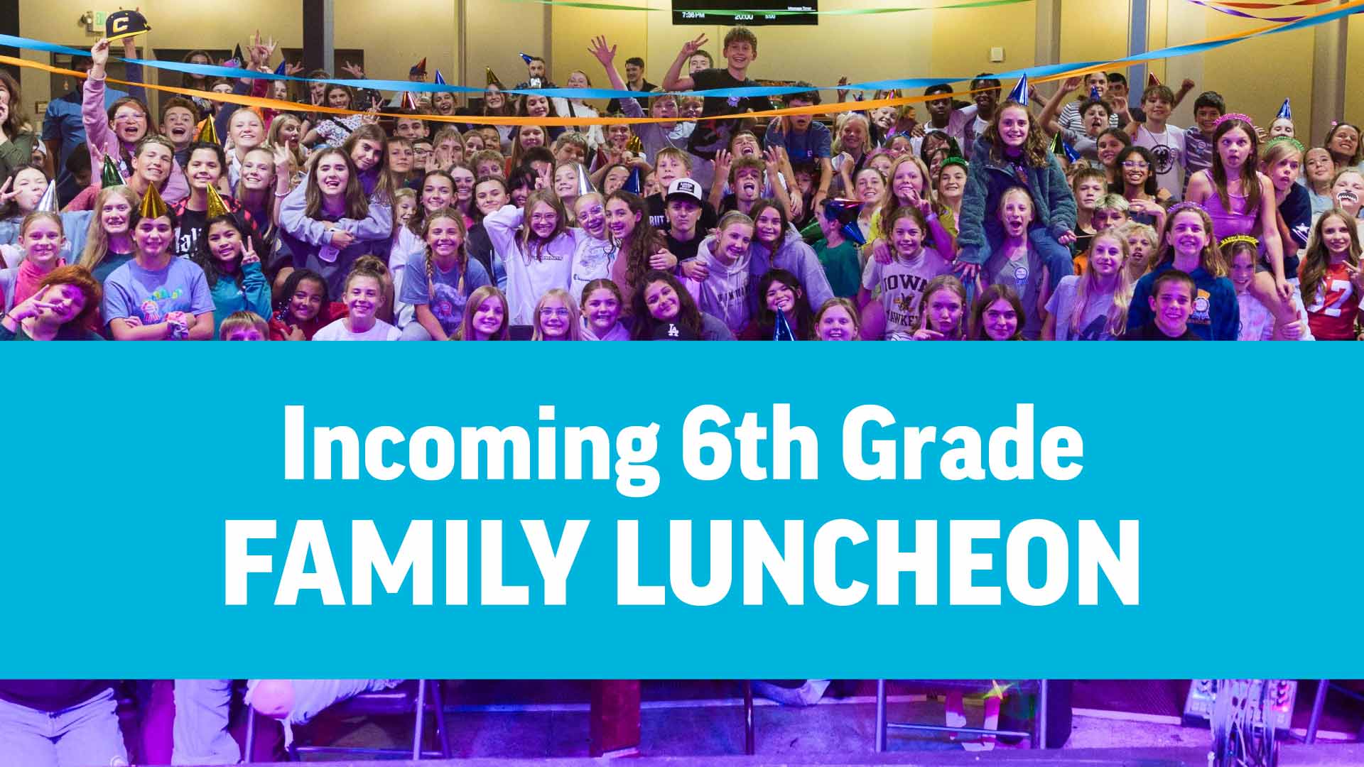 incoming 6th grade family luncheon