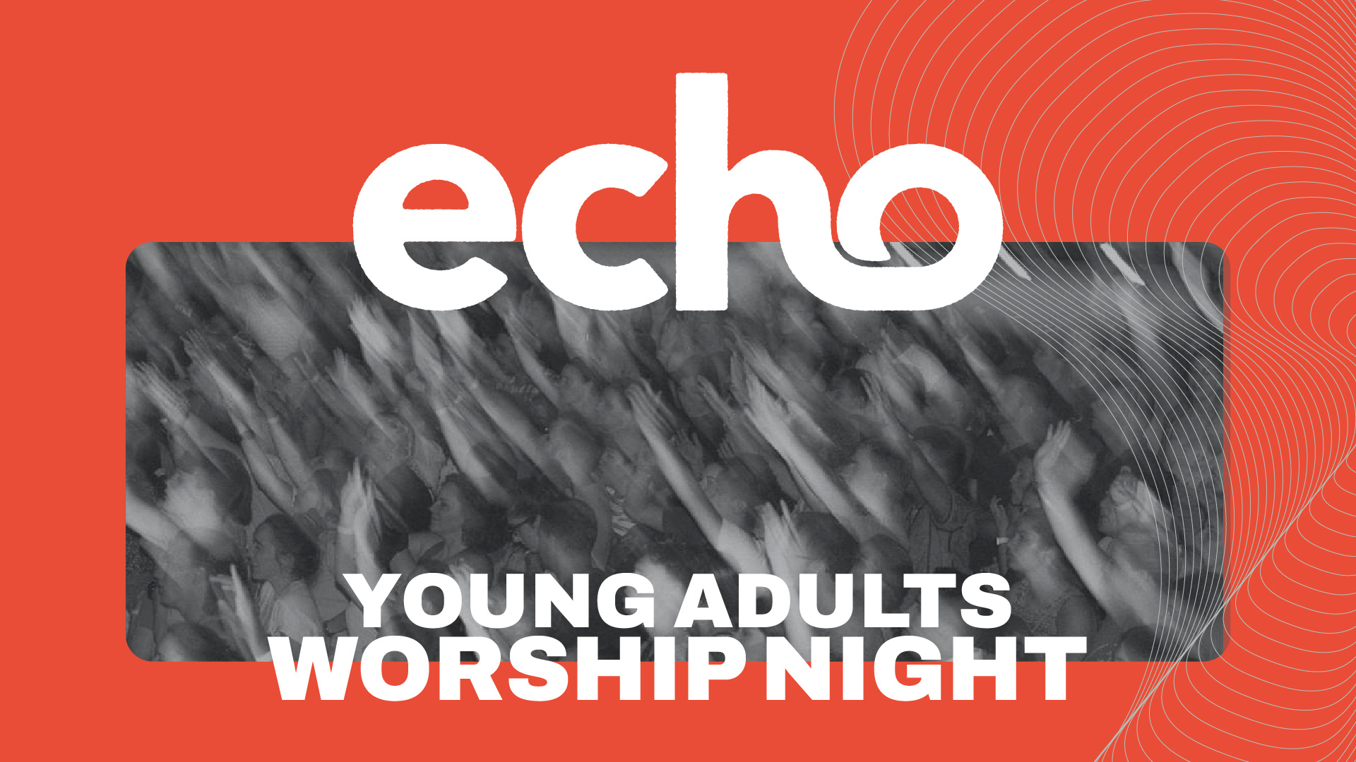 Echo Young Adults Worship Night