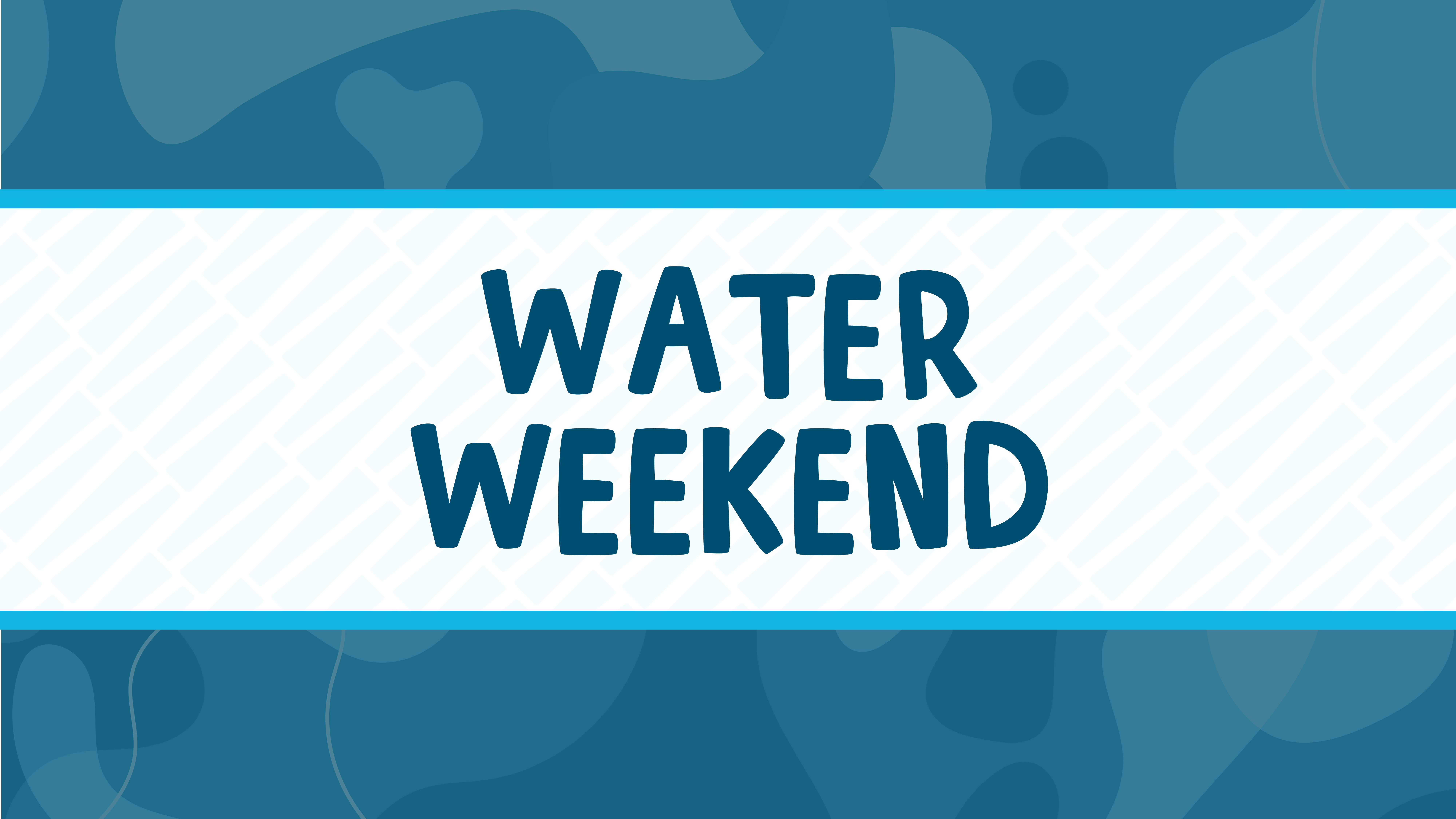 Water Weekend