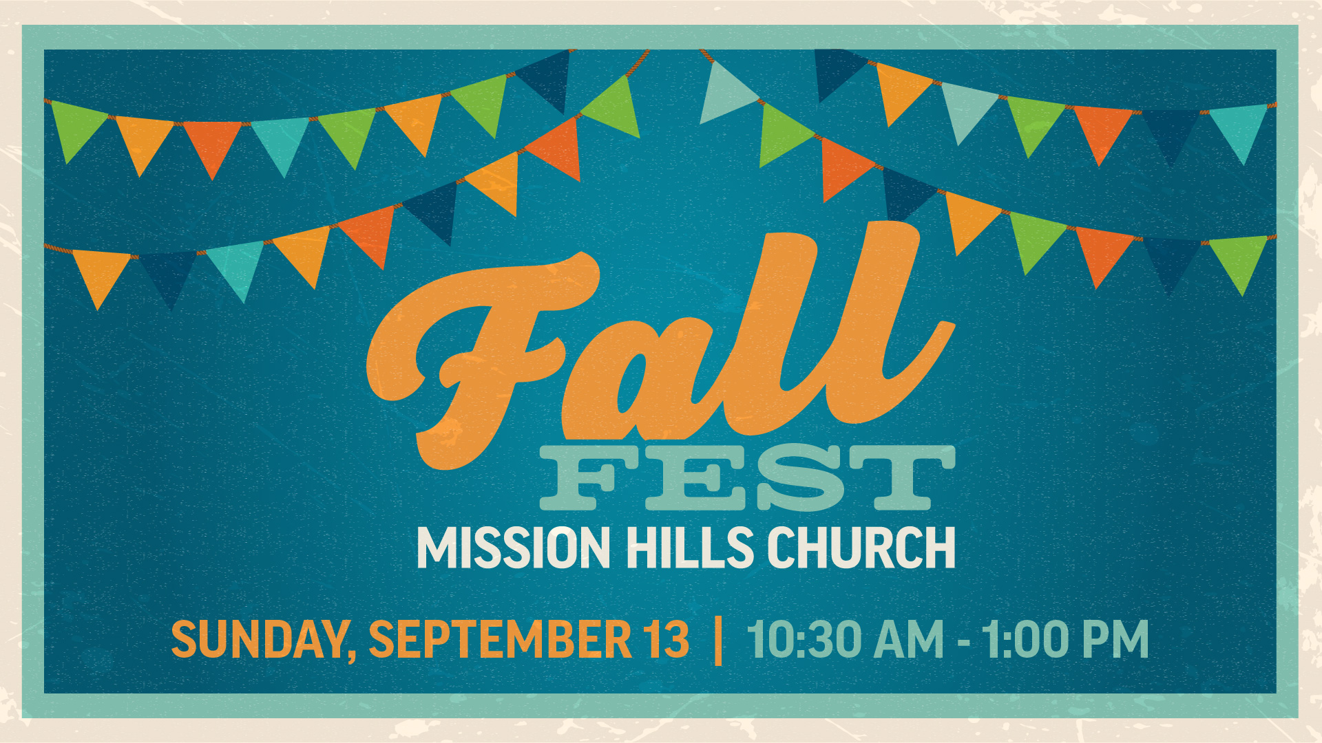 Fall Fest Mission Hills Church Sunday, September 13 10:30 AM-1:00 PM