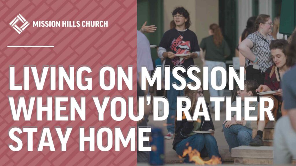 Living on Mission When You’d Rather Stay Home: An Introvert’s Guide to Neighboring