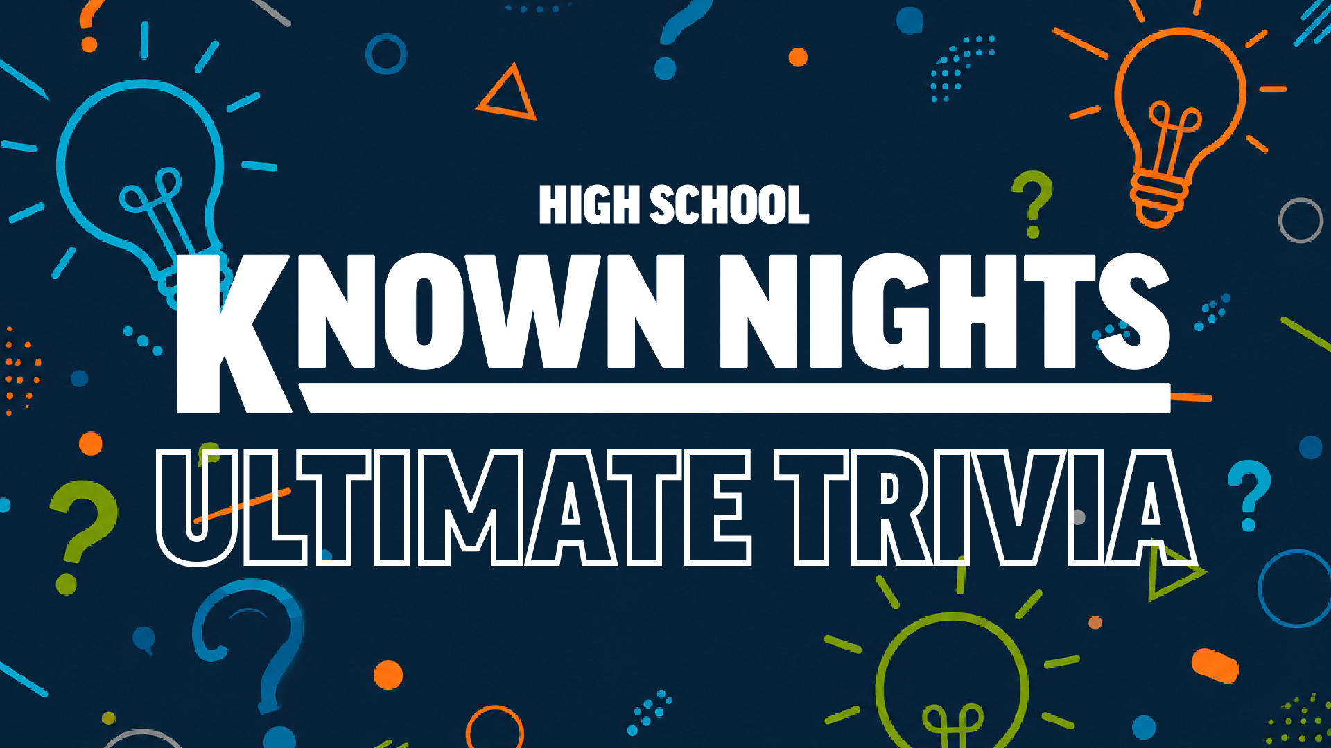 High School Known Nights Ultimate Trivia
