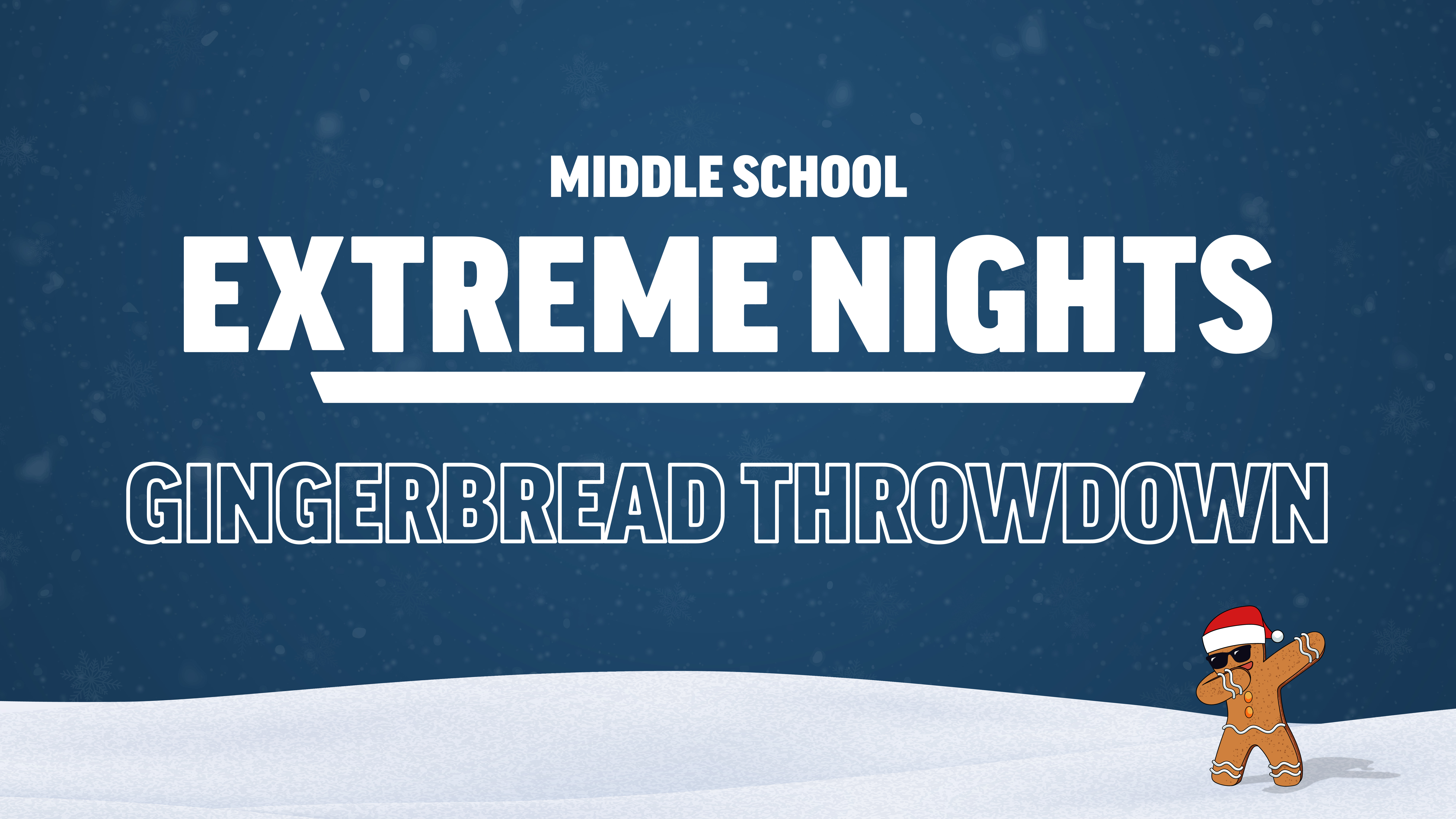 Middle School Extreme Nights Gingerbread Showdown